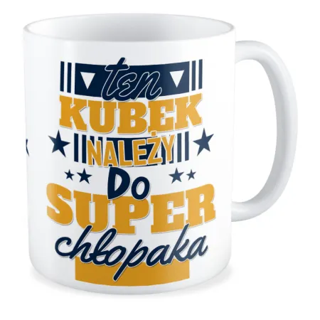 Kubek na DZIEŃ CHŁOPAKA Należy do super chłopaka